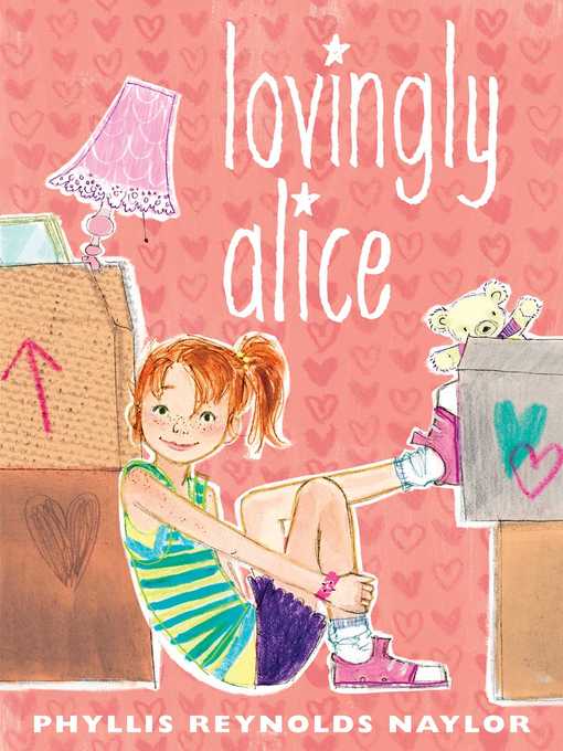 Title details for Lovingly Alice by Phyllis Reynolds Naylor - Available